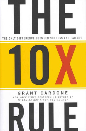 THE 10X RULE