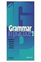GRAMMAR IN PRACTICE - BOOK 1