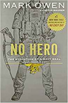 NO HERO: THE EVOLUTION OF A NAVY SEAL
