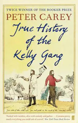 TRUE HISTORY OF THE KELLY GANG