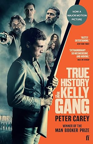 TRUE HISTORY OF THE KELLY GANG