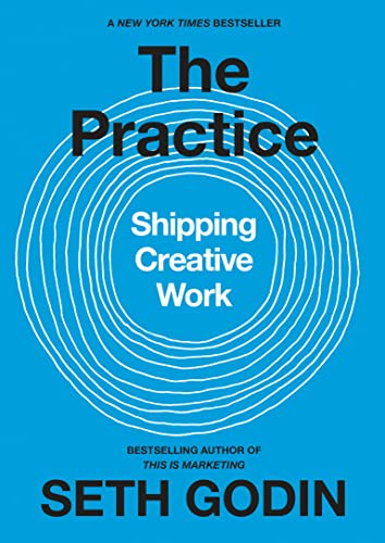 THE PRACTICE: SHIPPING CREATIVE WORK