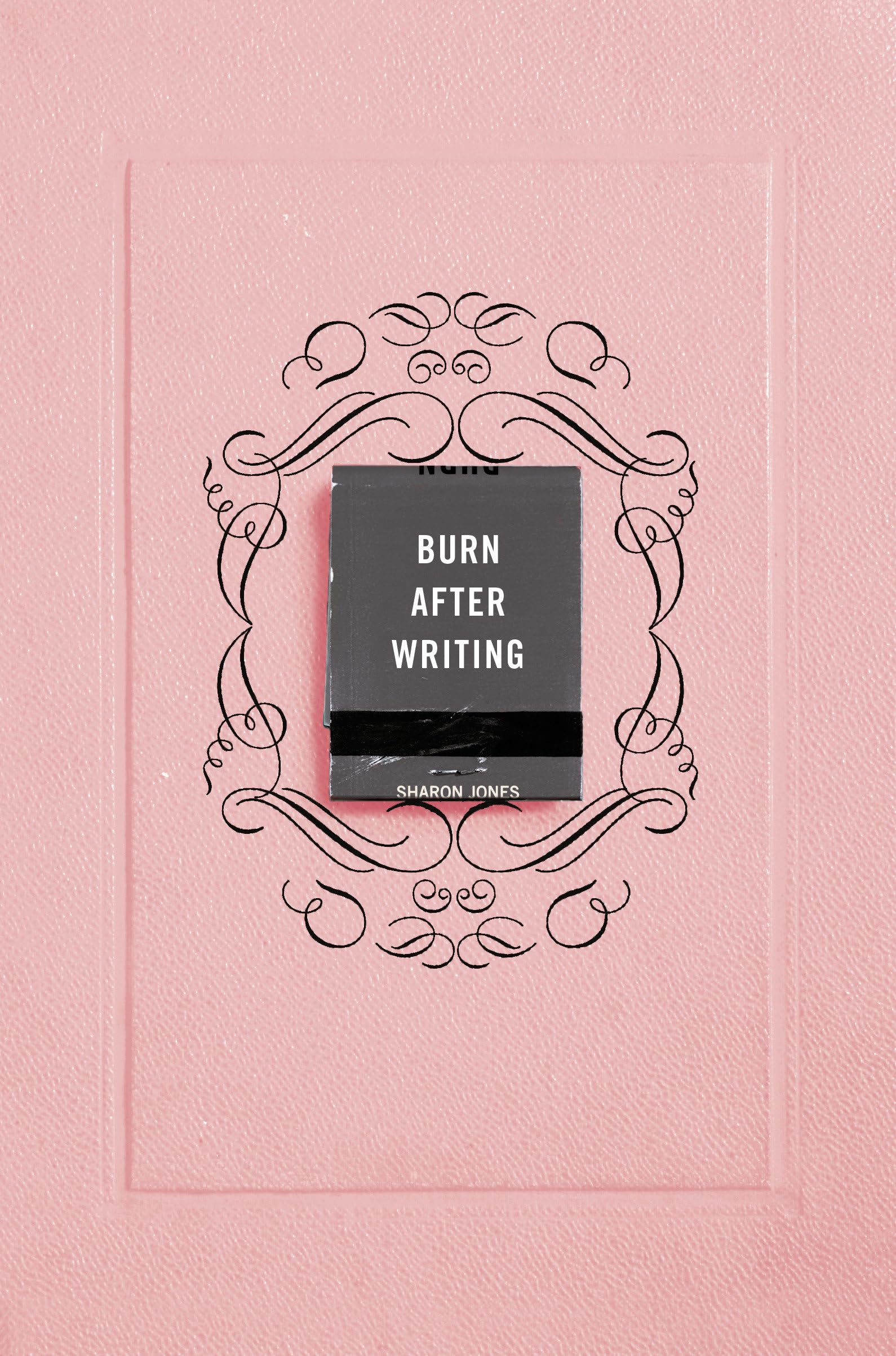 BURN AFTER WRITING