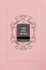 BURN AFTER WRITING