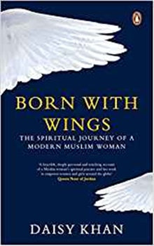 BORN WITH WINGS: THE SPIRITUAL JOURNEY OF A MODERN MUSLIM WOMAN