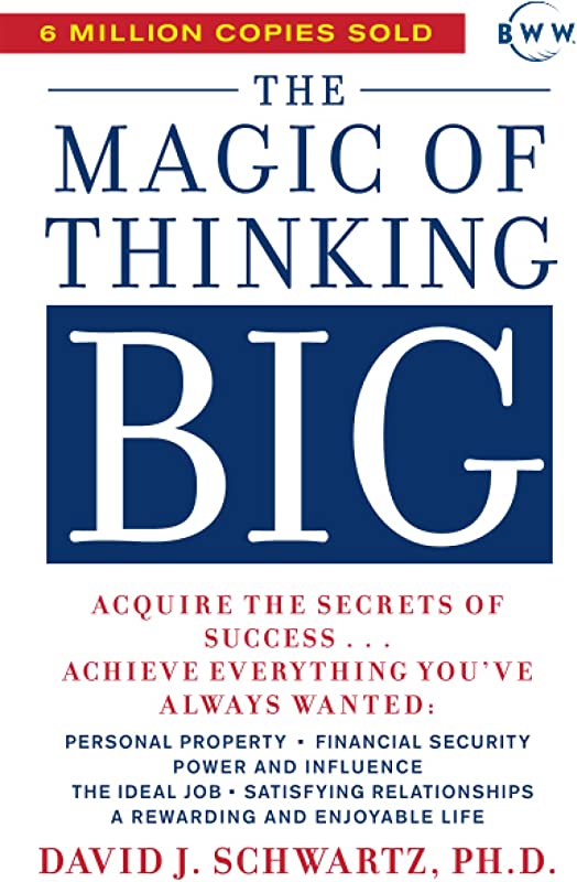 THE MAGIC OF THINKING BIG