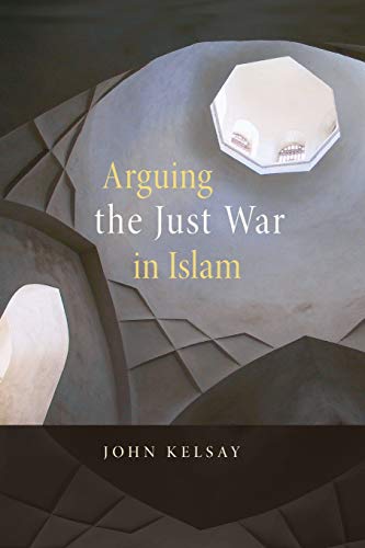 ARGUING THE JUST WAR IN ISLAM