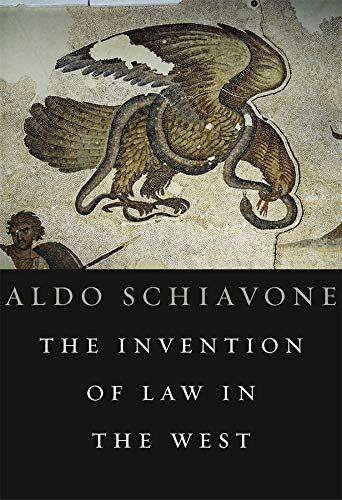 THE INVENTION OF LAW IN THE WEST