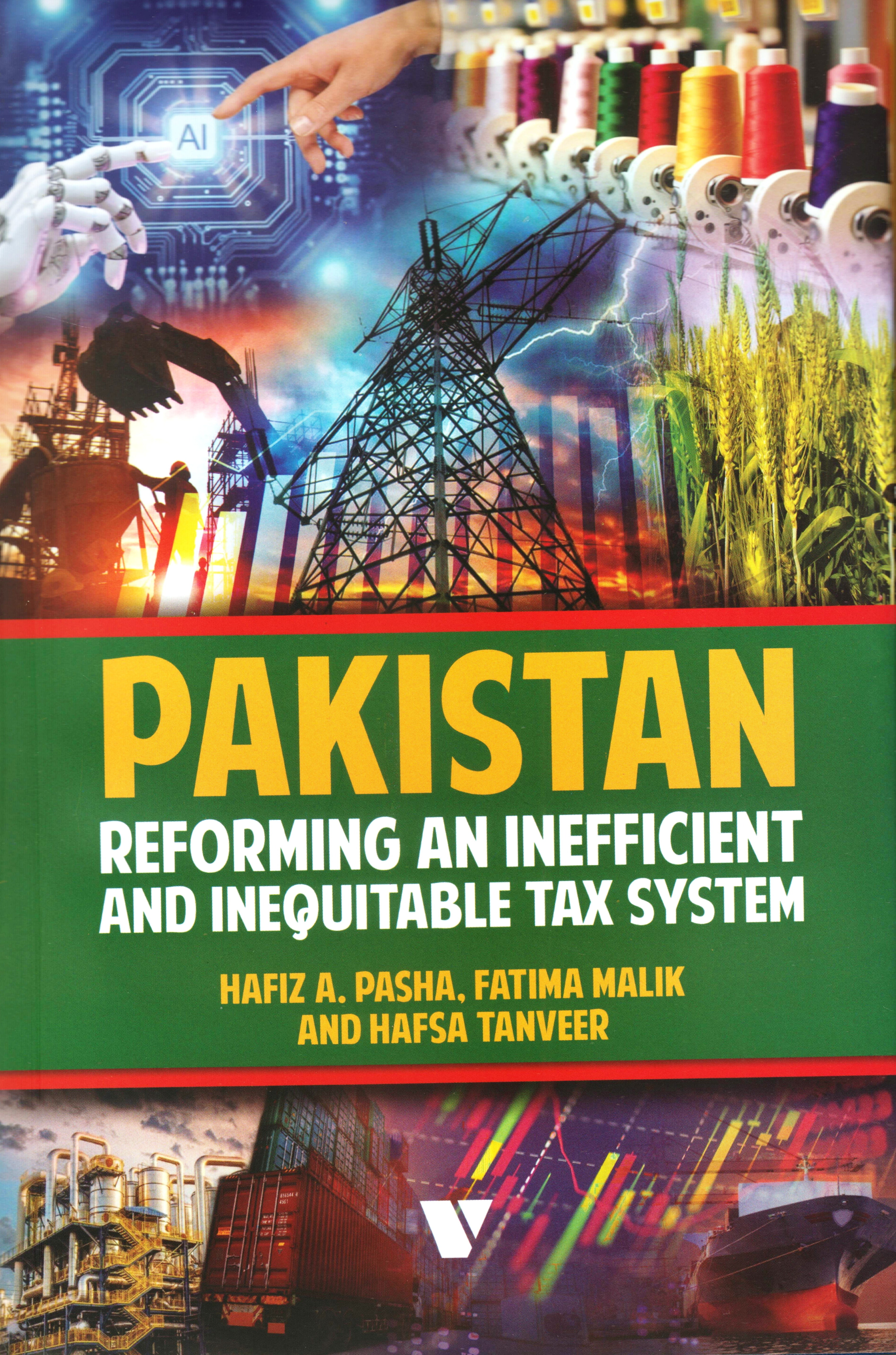 PAKISTAN REFORMING AN INEFFICIENT AND INEQUITABLE TAX SYSTEM