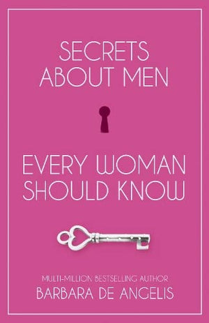 SECRETS ABOUT MEN EVERY WOMAN SHOULD KNOW