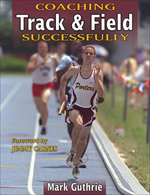 COACHING TRACK & FIELD SUCCESSFULLY