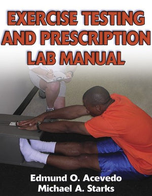 EXERCISE TESTING AND PRESCRIPTION LAB MANUAL