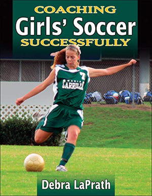 COACHING GIRLS' SOCCER SUCCESSFULLY