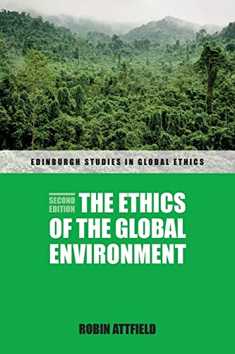 THE ETHICS OF THE GLOBAL ENVIRONMENT