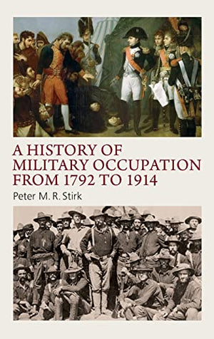 A HISTORY OF MILITARY OCCUPATION FROM 1792 TO 1914