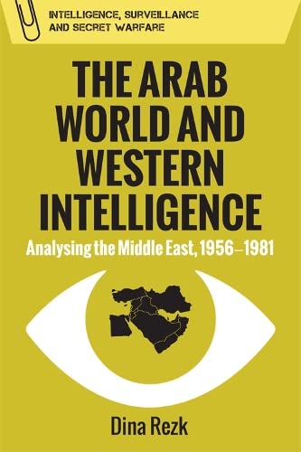 THE ARAB WORLD AND WESTERN INTELLIGENCE