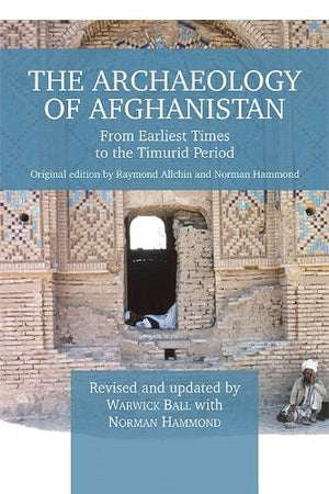 THE ARCHAEOLOGY OF AFGHANISTAN