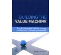 BUILDING THE VALUE MACHINE