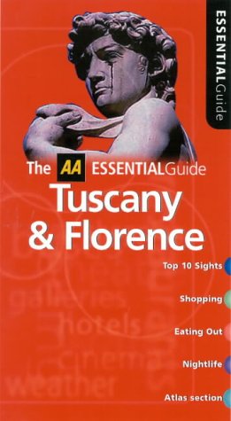 THE AA ESSENTIAL GUIDE: TUSCANY & FLORENCE
