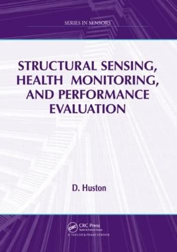 STRUCTURAL SENSING, HEALTH MONITORING, AND PERFORMANCE EVALUATION
