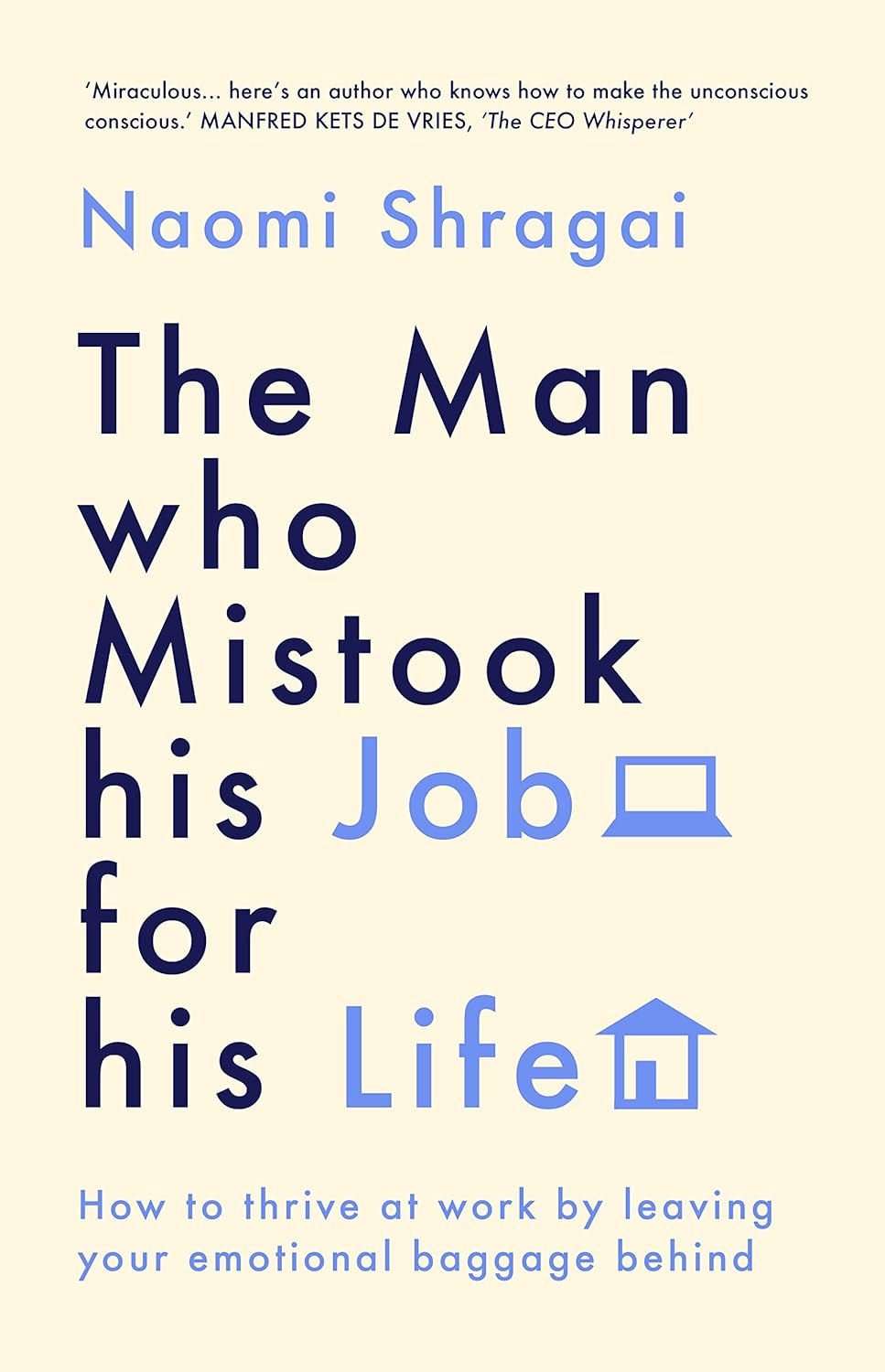 THE MAN WHO MISTOOK HIS JOB FOR HIS LIFE