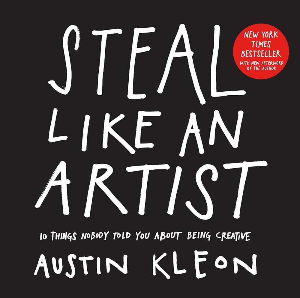 STEAL LIKE AN ARTIST: