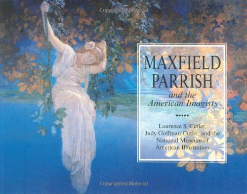MAXFIELD PARRISH AND THE AMERICAN IMAGISTS
