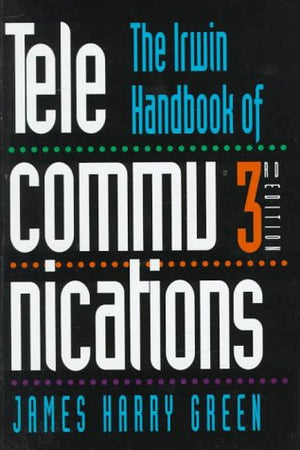 THE IRWIN HANDBOOK OF TELECOMMUNICATIONS MANAGEMENT