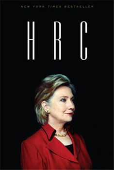 HRC: STATE SECRETS AND THE REBIRTH OF HILLARY CLINTON
