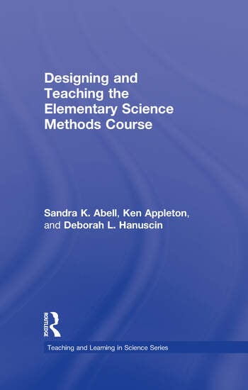 DESIGNING AND TEACHING THE ELEMENTARY SCIENCE METHODS COURSE