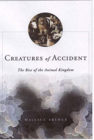 CREATURES OF ACCIDENT