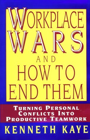 WORKPLACE WARS AND HOW TO END THEM