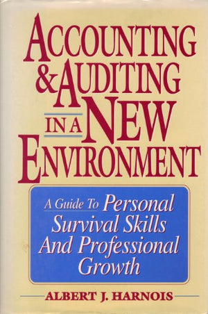 ACCOUNTING & AUDITING IN A NEW ENVIRONMENT