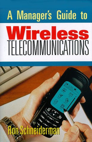 MANAGER'S GUIDE TO WIRELESS TELECOMMUNICATIONS