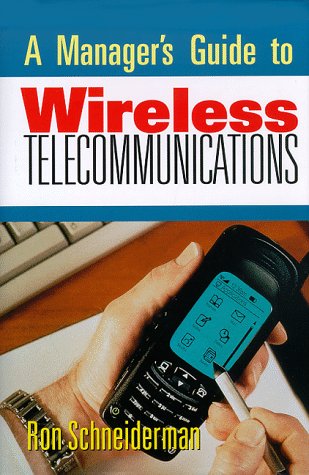 MANAGER'S GUIDE TO WIRELESS TELECOMMUNICATIONS