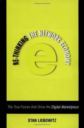 RE-THINKING THE NETWORK ECONOMY