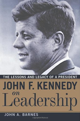 JOHN F. KENNEDY ON LEADERSHIP