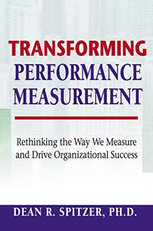 TRANSFORMING PERFORMANCE MEASUREMENT