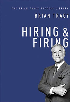 HIRING AND FIRING