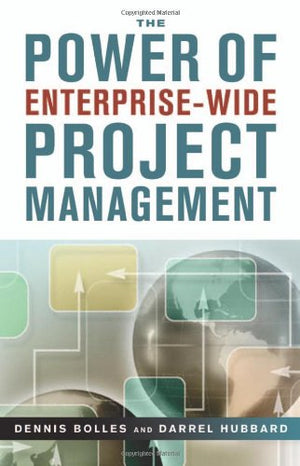 THE POWER OF ENTERPRISE - WIDE PROJECT MANAGEMENT