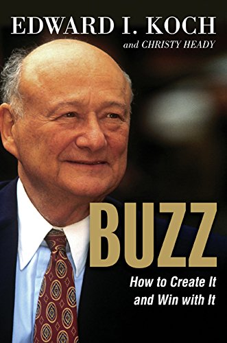 BUZZ: HOW TO CREATE IT AND WIN WITH IT