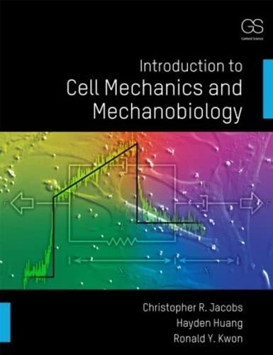 INTRODUCTION TO CELL MECHANICS AND MECHANOBIOLOGY
