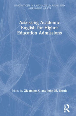 ASSESSING ACADEMIC ENGLISH FOR HIGHER EDUCATION ADMISSIONS