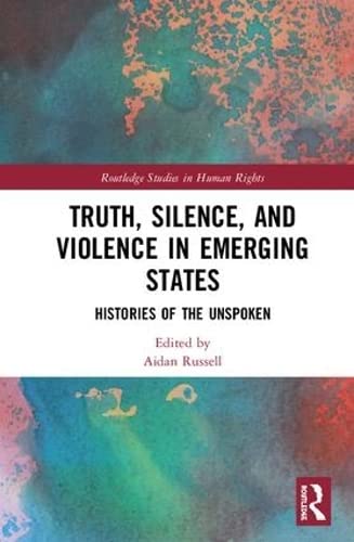 TRUTH, SILENCE AND VIOLENCE IN EMERGING STATES
