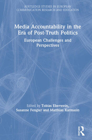 MEDIA ACCOUNTABILITY IN THE ERA OF POST-TRUTH POLITICS