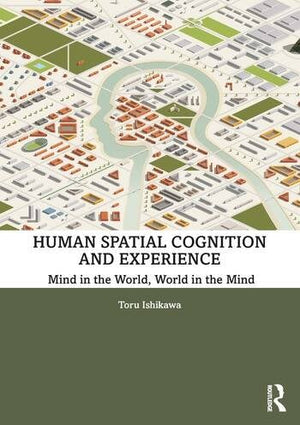 HUMAN SPATIAL COGNITION AND EXPERIENCE