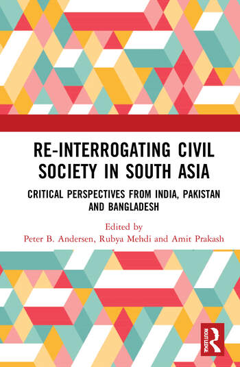 RE-INTERROGATING CIVIL SOCIETY IN SOUTH ASIA