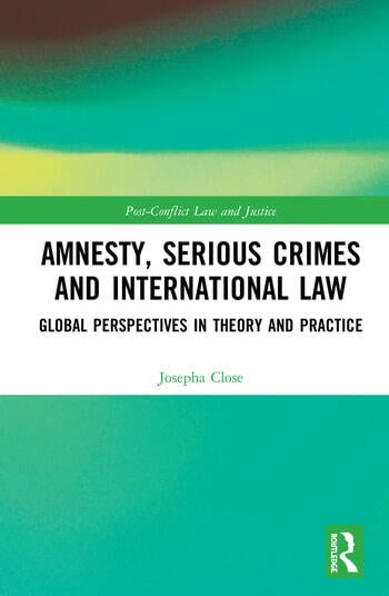 AMNESTY, SERIOUS CRIMES AND INTERNATIONAL LAW