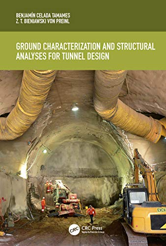 GROUND CHARACTERIZATION AND STRUCTURAL ANALYSES FOR TUNNEL DESIGN
