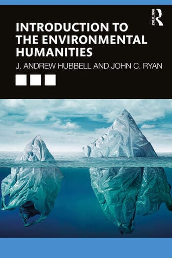 INTRODUCTION TO THE ENVIRONMENTAL HUMANITIES